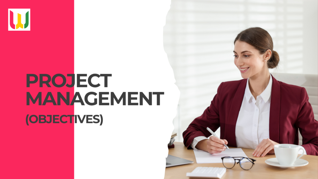 Objectives of Project Management