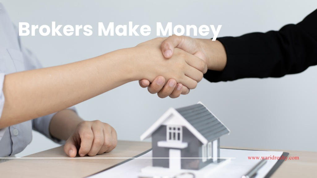 Brokers make money