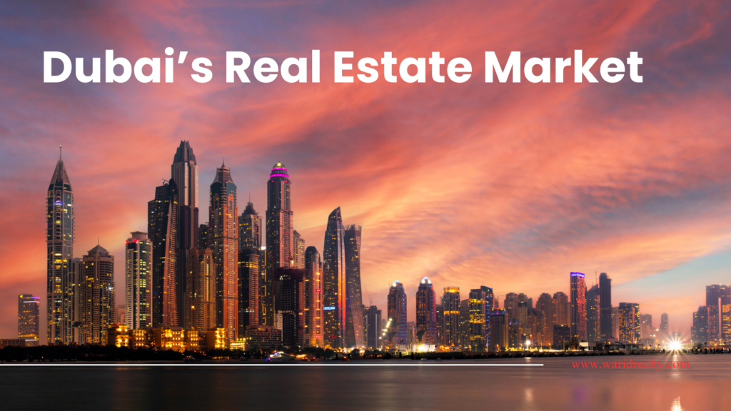 Dubai’s Real Estate Market