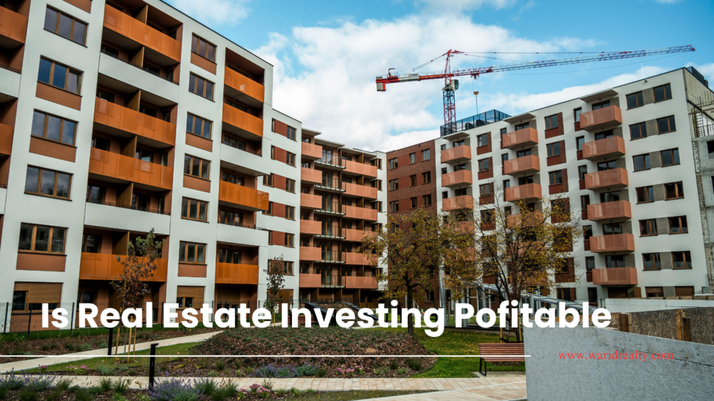 Real Estate Investing is Profitable